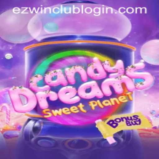 Unlock the Magic of CandyDreamsSweetPlanet and Mastering ezWin Club Login